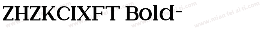 ZHZKCIXFT Bold字体转换